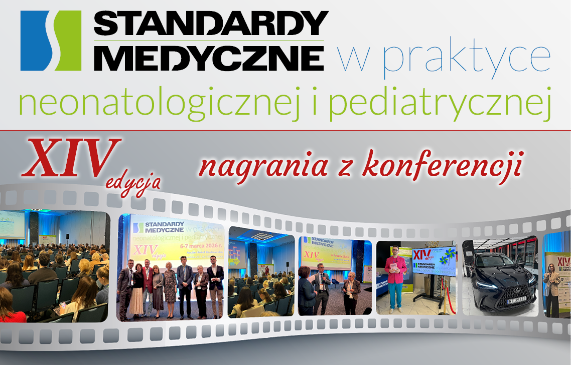 Nagranie z konferencji "Standardy medyczne w praktyce neonatologicznej i pediatrycznej" 2026